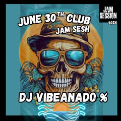 June 30th Club Jam Sesh