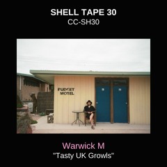 Shell Tape 30 - Warwick M - "Tasty UK Growls"