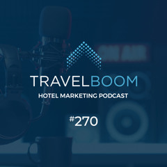 270 - ChatGPT’s New Features Revolutionize Hotel Marketing