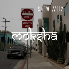 Moksha Radio Show #012