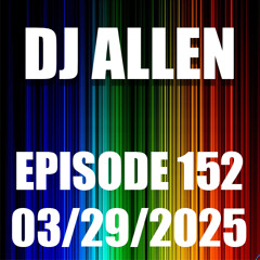 Episode 152 - 03/29/25