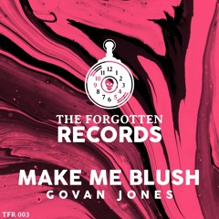 Govan Jones - Make Me Blush [TFR003]