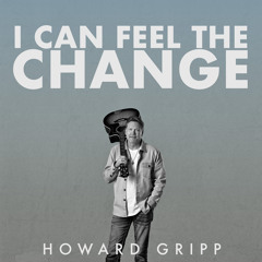 I Can Feel The Change