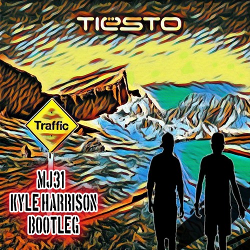 Stream Tiesto - Traffic (Mj31 & Kyle Harrison Bootleg) by DJ Kyle Harrison  | Listen online for free on SoundCloud