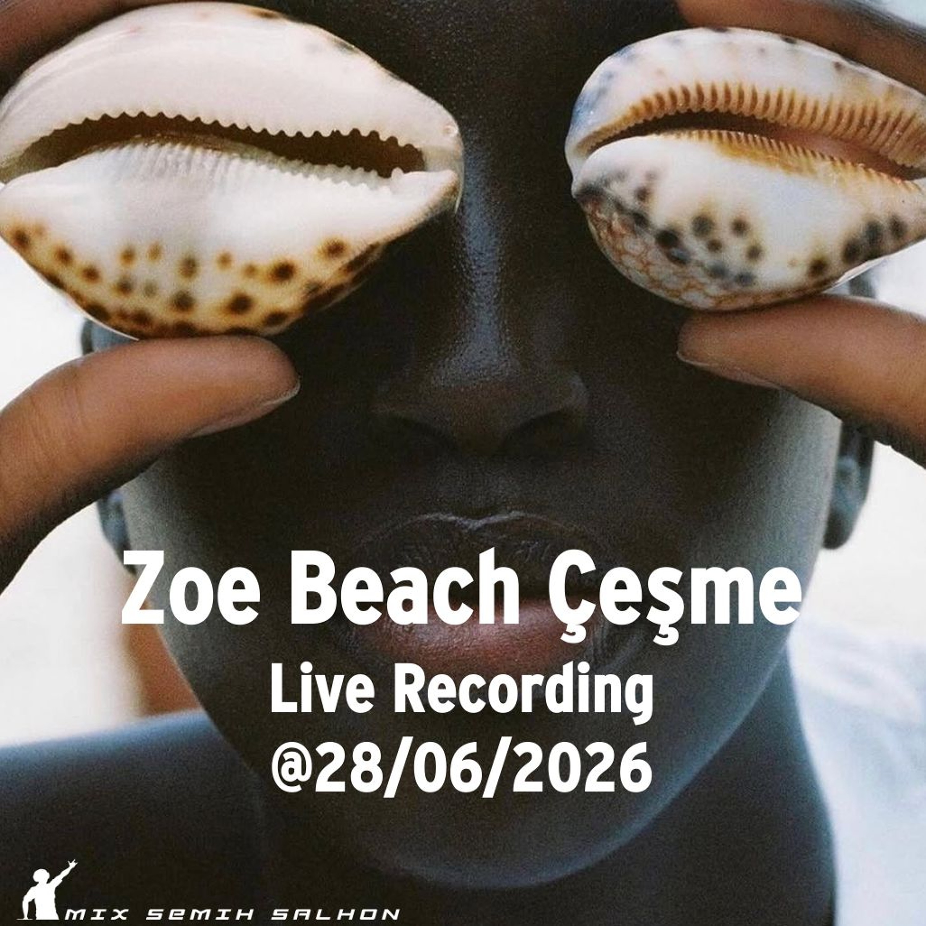 Live Recording @ Zoe Beach Çeşme 28/06/2026 episode artwork