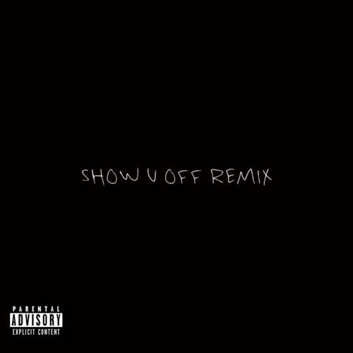 Show U Off Remix