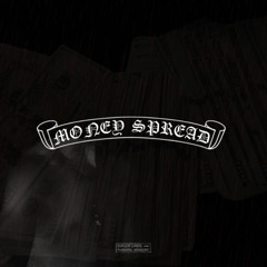 MONEY SPREAD // bart how; Mayyzo