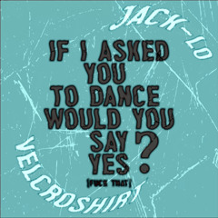 JACK-LOxVelcroShirt - Wanna Dance