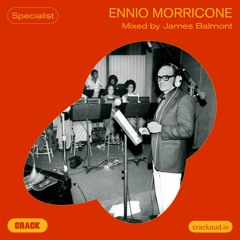 Ennio Morricone – Mixed By James Balmont