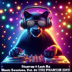 Bizarrap - Luck Ra_ Bzrp Music Sessions, Vol. 61 (The Phanter EDIT)