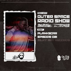 Outer Space Radio Show 021: PlankScar