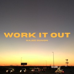 Work It Out - Najee DuWon