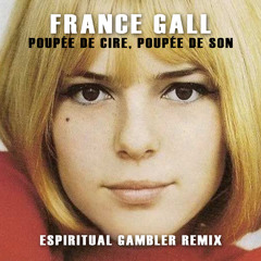 France Gall - Poupee De Cire, Poupee De Son (Espiritual Gambler Remix)