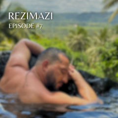 REZIMAZI #7