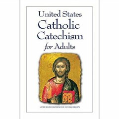 ??pdf^^ 🌟 United States Catholic Catechism for Adults     Paperback – November 1, 2019 [R.A.R]