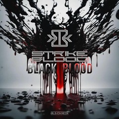 Strike Blood - Black Blood (Radio Edit)