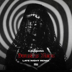 C. Tangana - Demasiadas Mujeres (Late Night Remix) (Con Angelista)