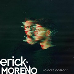 No More Someboy(erick Moreno) LINK DE DESCARGA