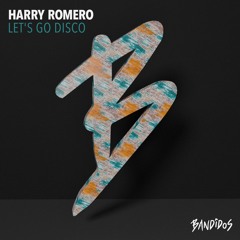 Harry Romero - Let's Go Disco (Original Mix)