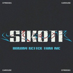 [CFREE001] SIKOTI - Nobody Better Than Me