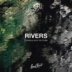 Diviners, Rave The Storm - Rivers