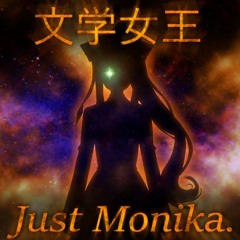 文学女王 + Just Monika. [DDLC ASGORE]