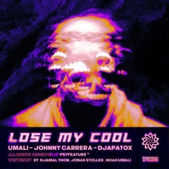 Lose My Cool -  Djapatox, Umali, Johnny Carrera (Original Mix)