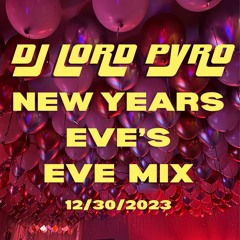 DJ Lord Pyro New Years Eve's Eve Mix (live)