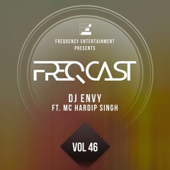 DJ Envy Ft. Hardip Singh - FreqCast Vol. 46