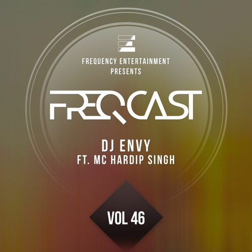 DJ Envy Ft. Hardip Singh - FreqCast Vol. 46
