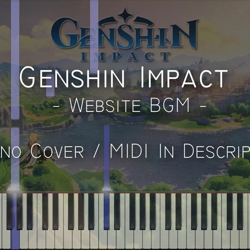 Stream Website BGM (Genshin Impact) midi download by SunnyMusic | Listen  online for free on SoundCloud