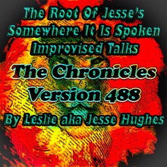 The Somewhere It Is Spoken Improvised Talk V488