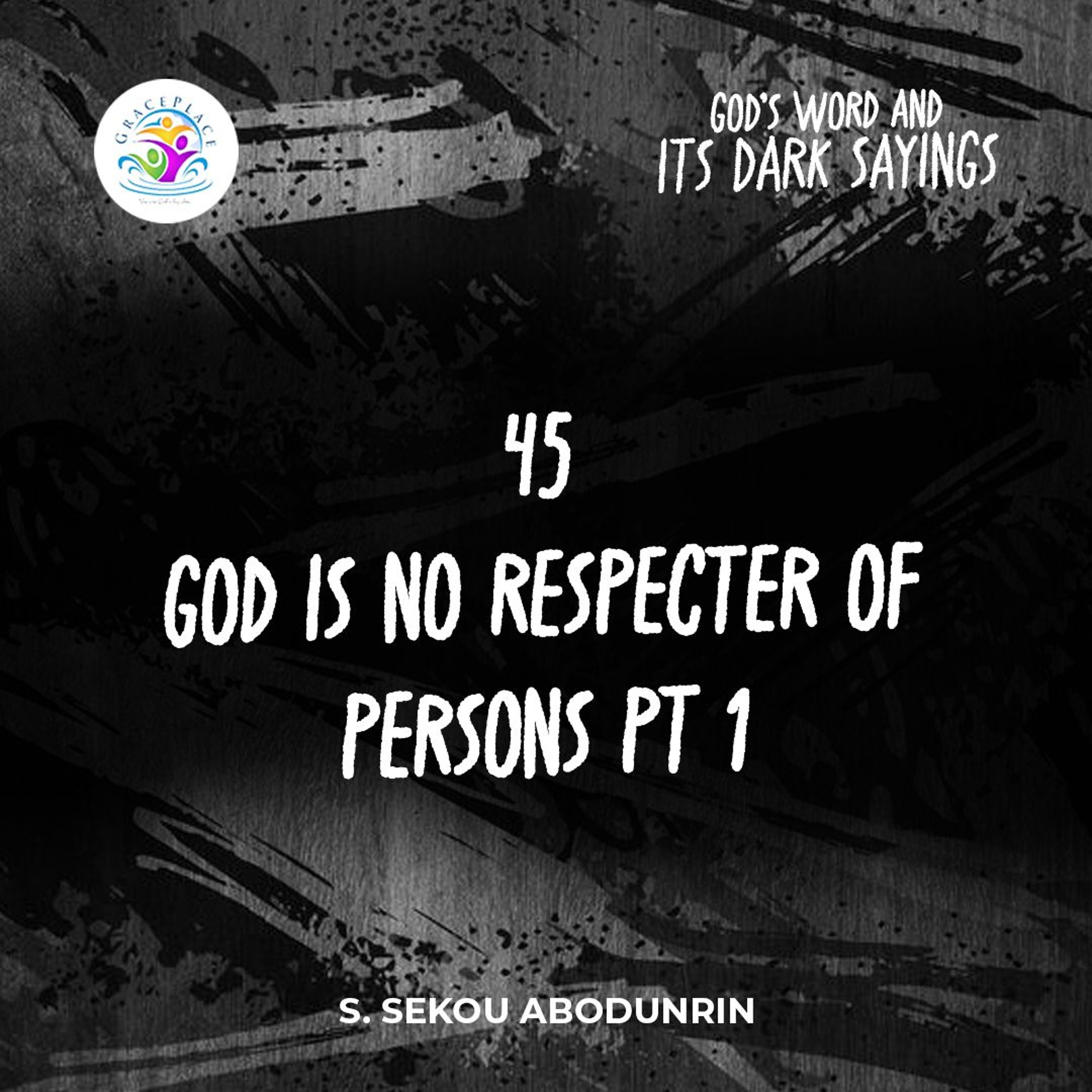 God Is No Respecter Of Persons Pt 1 (SA241006) episode artwork