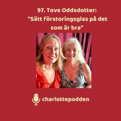 97. Tove Oddsdotter: "Jag vill dela det som ger hopp".