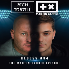 Recess #34 - The Martin Garrix Episode