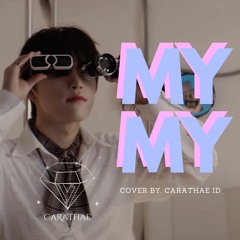 SEVENTEEN - MY MY Song Cover By. Carathae ID
