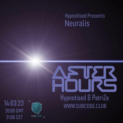 Neuralis - After Hours Hosted By Hypnotised & PatriZe