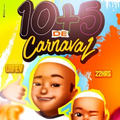10+5 DE CARNAVAL - DJ ML CAMPINHO 2023