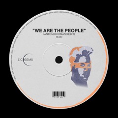 LZE011 | EOTS - We Are The People (Antonio Romano Edit) [ZIC GEMS] *FREE DL* - full WAV on Bandcamp