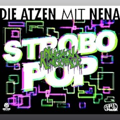 Die Atzen & Nena - Strobo Pop (Uptempo Remix by NackenKlatscher)