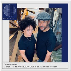 Zuperstition - 10th March 2023 Operator Radio Cliffie Square & Juliana X.