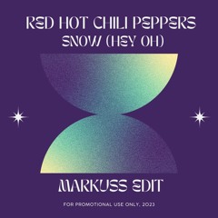 Red Hot Chili Peppers - Snow (Hey Oh) - Markuss Edit