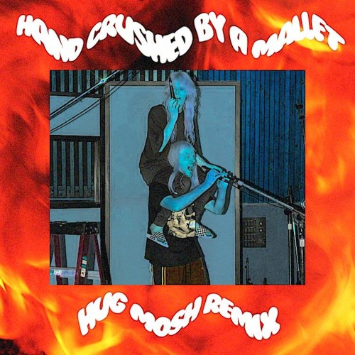 Stream 100 gecs Hand Crushed By A Mallet(HUG MOSH Remix) by HUG MOSH