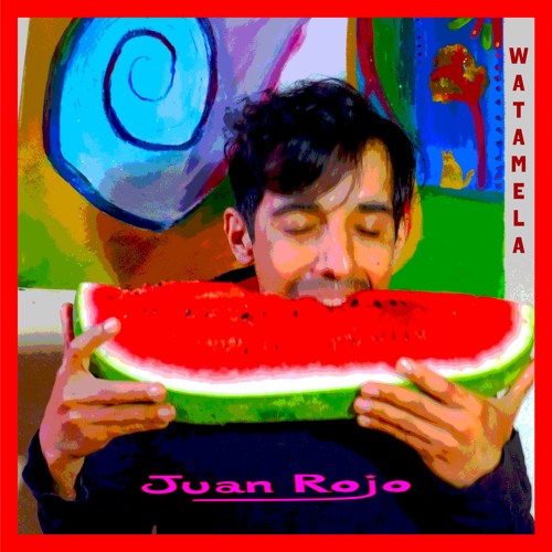 Juan Rojo - Watamela