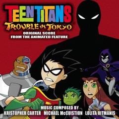 Teen Titans - Trouble in Tokyo (Soundtrack)