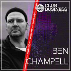 +++music only+++ 31/25 Ben Champell @ Club Business Radio Show 01.08.2025