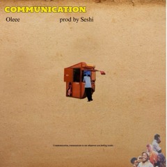 Communication (Prod. by Seshi)