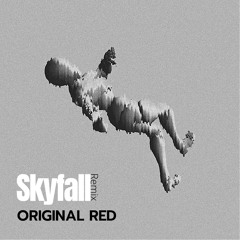 Skyfall (x Adele) [ORIGINAL RED REMIX]