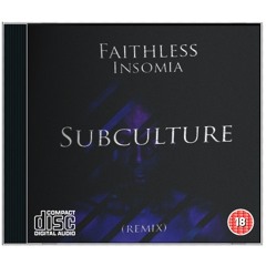 Faithless - Insomia (Subculture Remix)