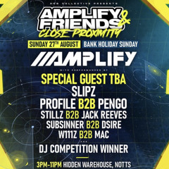 AMPLIFY & FRIENDS: CLOSE PROXIMITY - BENCH - DJ ENTRY